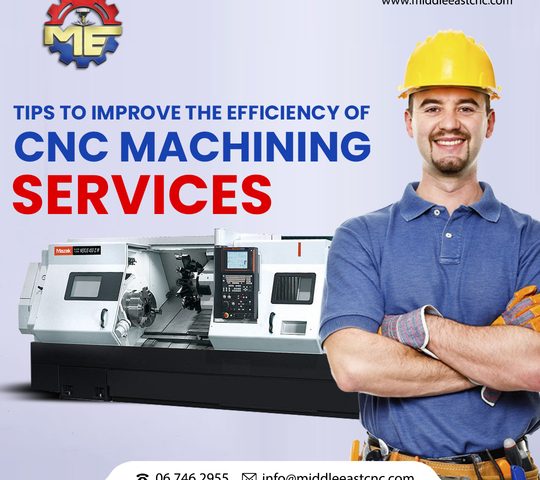 Tips to improve the efficiency of CNC machining services